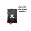 A black drawstring backpack with a white 'MY HERO' graphic and text, shown with a red ball and small accessories on a white background. Text on the right reads: 'Every Hero Doll includes a free My Hero Backpack.