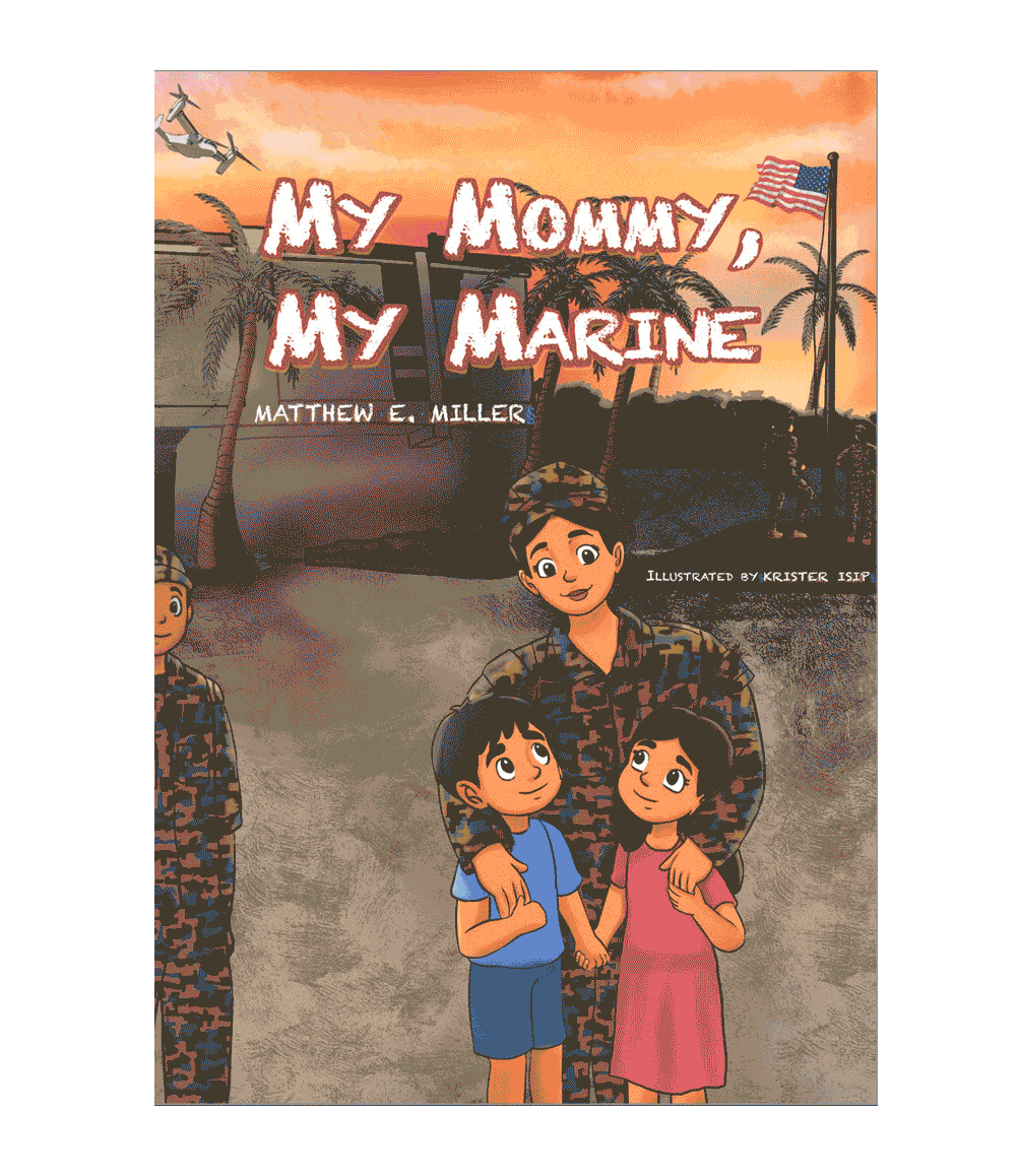 Cover of My Mommy, My Marine showing a mother in uniform holding her child near a Marine base — a heartfelt story about love, service, and strength in military families.