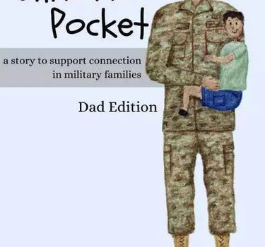 My Uniform Pocket, Dad Edition: A Heartwarming Children's Book About Deployment and Staying Connected