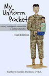 My Uniform Pocket, Dad Edition: A Heartwarming Children's Book About Deployment and Staying Connected