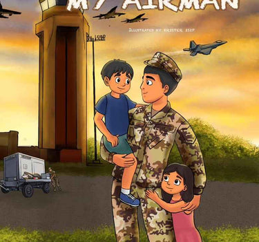 Air Force Children's Book - My Daddy My Airman by Matthew E. Miller