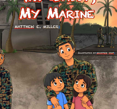 Marine Corps Children’s Book – My Daddy, My Marine - For Military Kids