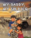 My Daddy My Soldier | Army Kids Book About Service & Family - MY HERO