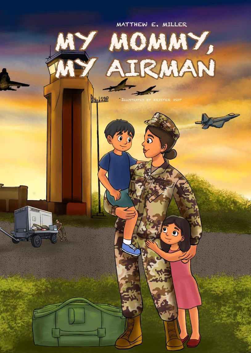 Air Force Children's Book - My Mommy My Airman by Matthew E. Miller