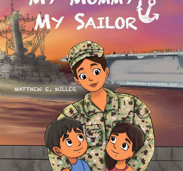 U.S. Navy Children's Book - My Mommy, My Sailor By Matthew E. Miller
